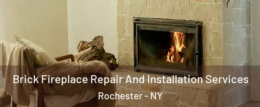  Brick Fireplace Repair And Installation Services Rochester - NY