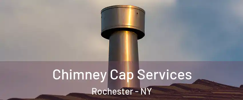  Chimney Cap Services Rochester - NY