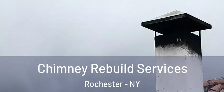  Chimney Rebuild Services Rochester - NY