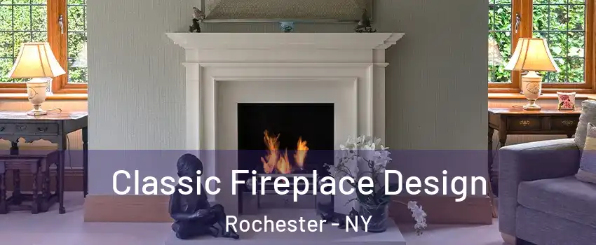  Classic Fireplace Design Rochester - NY