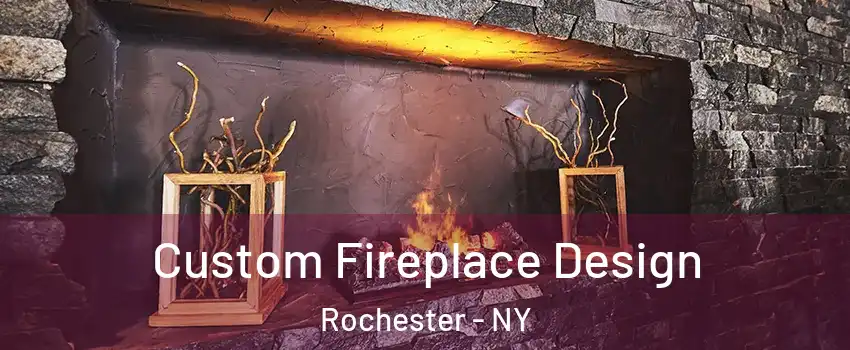  Custom Fireplace Design Rochester - NY
