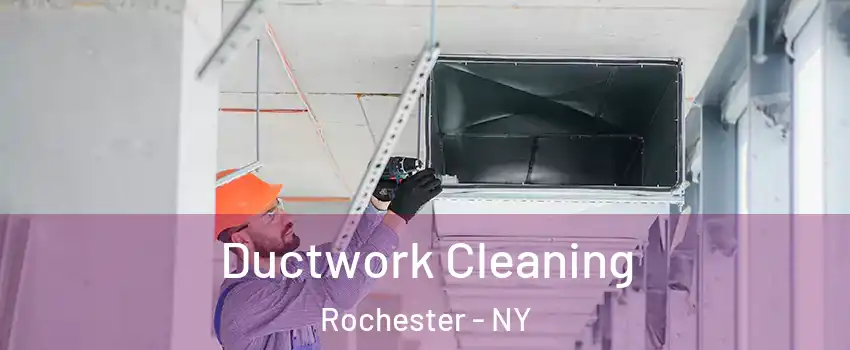  Ductwork Cleaning Rochester - NY
