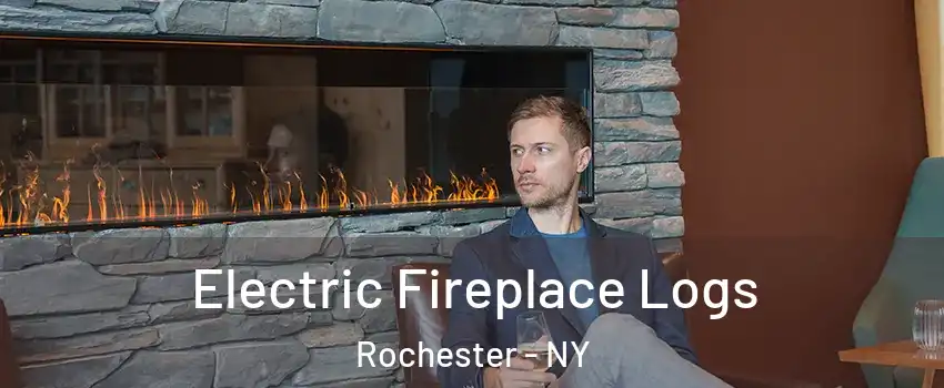  Electric Fireplace Logs Rochester - NY