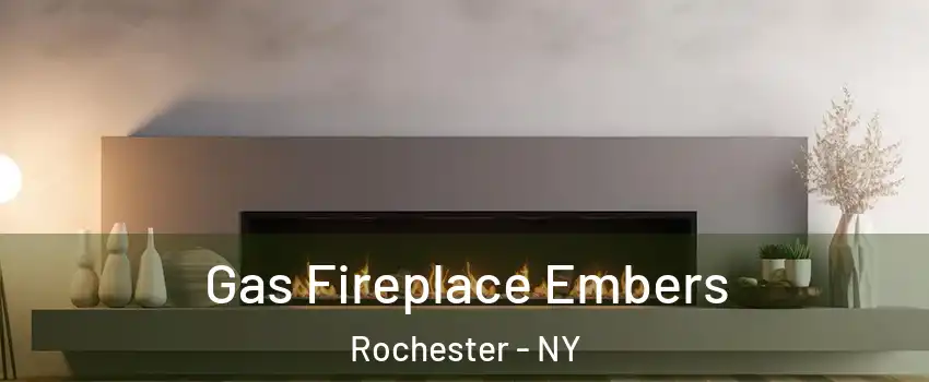  Gas Fireplace Embers Rochester - NY
