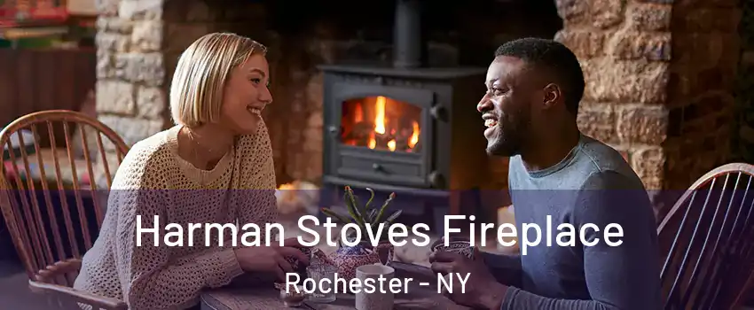  Harman Stoves Fireplace Rochester - NY