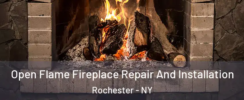  Open Flame Fireplace Repair And Installation Rochester - NY