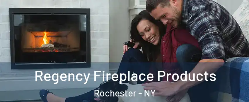  Regency Fireplace Products Rochester - NY