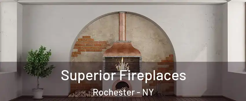  Superior Fireplaces Rochester - NY