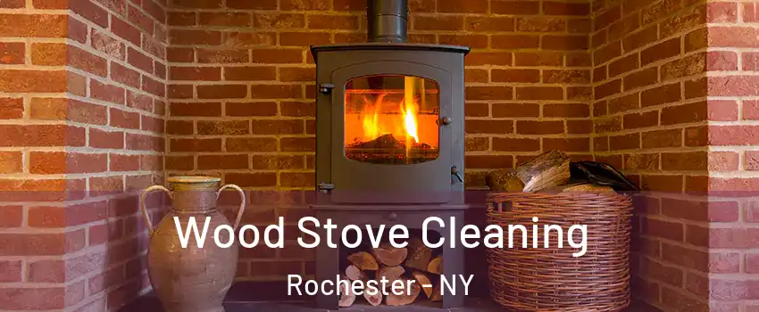  Wood Stove Cleaning Rochester - NY