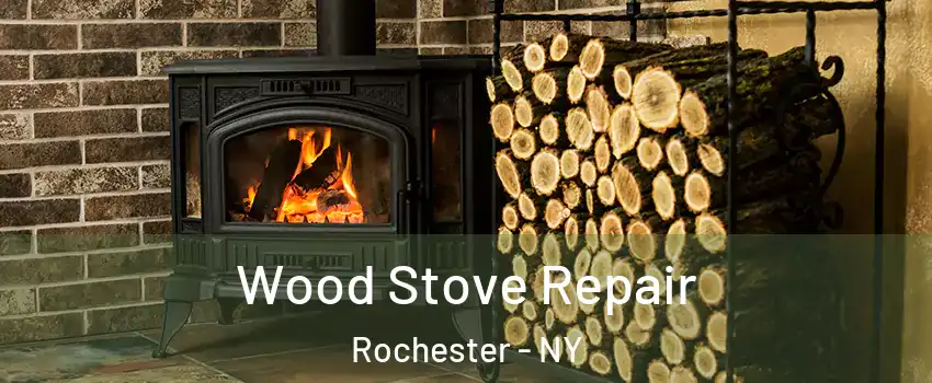  Wood Stove Repair Rochester - NY